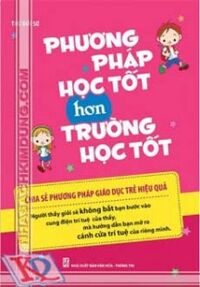 Phương Pháp Học Tốt Hơn Trường Học Tốt