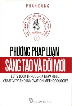 Phương Pháp Luận Sáng Tạo Và Đổi Mới  Tập 1