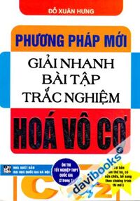 Phương Pháp Mới Giải Nhanh Bài Tập Trắc Nghiệm Hóa Vô Cơ