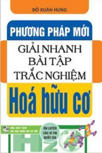 Phương pháp mới giải nhanh bài tập trắc nghiệp Hóa hữu cơ