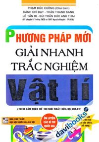 Phương Pháp Mới Giải Nhanh Trắc Nghiệm Vật Lí