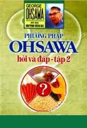 Phương Pháp Ohsawa Hỏi Và Đáp(Tập 2)