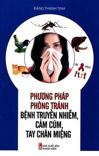 Phương Pháp Phòng Tránh Bệnh Truyền Nhiễm Cảm Cúm Tay Chân Miệng