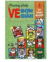 Phương Pháp Vẽ Đơn Giản Dành Cho Mọi Lứa Tuổi - Tập 7: Vẽ Hình Người