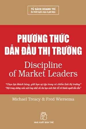 Phương thức dẫn đầu thị trường - Michael Treacy & Fred Wiersema - Dịch giả: Lê Hồng Nhung