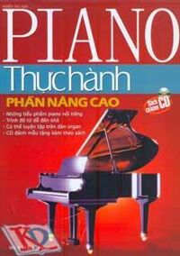 Piano thực hành - Phần nâng cao (kèm 1CD)