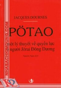 Potao - Một Lý Thuyết Về Quyền Lực Ở Người Jorai Đông Dương