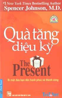 Quà tặng diệu kỳ - Spencer Johnson, M.D.