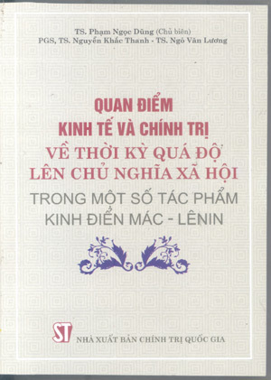 Quan điểm kinh tế và chính trị về thời kỳ quá độ lên chủ nghĩa xã hội trong một số tác phẩm kinh điển Mác – Lênin