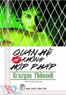 Quan hệ không hợp pháp - Grazyna Plebanek