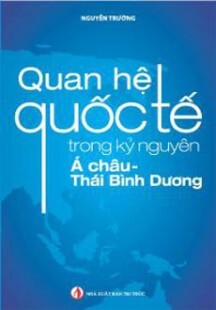 Quan hệ quốc tế trong kỷ nguyên Á Châu - Thái Bình Dương