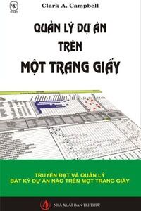 Quản lý dự án trên một trang giấy - Clark A. Campbell - Dịch giả : Vũ Kiều Tuấn Anh