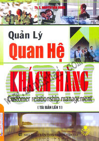 Quản Lý Quan Hệ Khách Hàng (Tái Bản Lần 1)