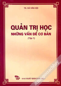 Quản Trị Học Những Vấn Đề Cơ Bản - Tập 1