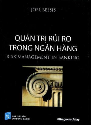 Quản trị rủi ro trong ngân hàng - Joël Bessis