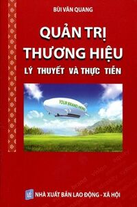 Quản Trị Thương Hiệu - Lý Thuyết Và Thực Tiễn