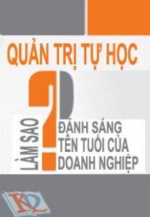 Quản trị tự học - Làm sao đánh sáng tên tuổi của doanh nghiệp