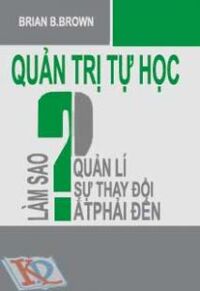 Quản Trị Tự Học Làm Sao Quản Lý Sự Thay Đổi Ắt Phải Đến