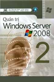 Quản Trị Windows Server 2008 - Tập 2