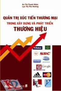 Quản trị xúc tiến thương mại trong xây dựng và phát triển thương hiệu