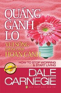 Quẳng Gánh Lo Vui Sống Trong Mọi Hoàn Cảnh