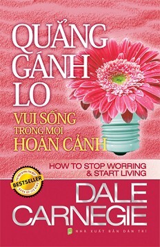 Quẳng Gánh Lo Vui Sống Trong Mọi Hoàn Cảnh