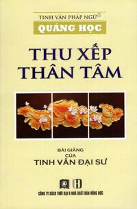 Quảng Học - Thu Xếp Thân Tâm