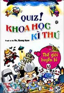 Quiz! Khoa Học Kì Thú - Thế Giới Huyền Bí