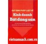 Quy Định Pháp Luật Về Kinh Doanh Bất Động Sản