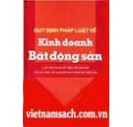 Quy Định Pháp Luật Về Kinh Doanh Bất Động Sản