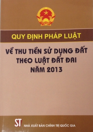 Quy định pháp luật về thu tiền sử dụng đất theo luật đất đai năm 2013