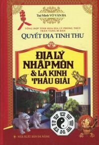 Quyết địa tinh thư - Địa lý nhập môn và la kinh thấu giải