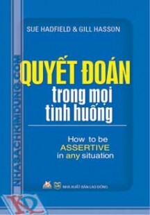 Quyết đoán trong mọi tình huống