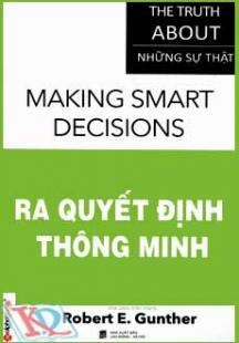 Ra quyết định thông minh - Robert E. Gunther