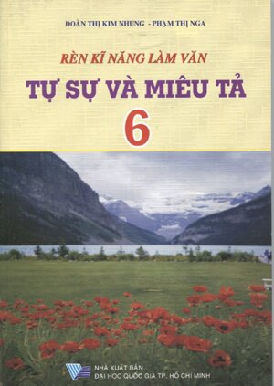 Rèn kĩ năng làm văn tự sự và miêu tả 6