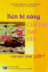 Rèn Kỹ Năng Cảm Thụ Thơ Văn Cho Học Sinh Lớp 7