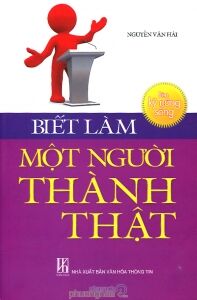 Rèn kỹ năng sống: Biết làm một người thành thật - Giáo sư Nguyễn Văn Hải