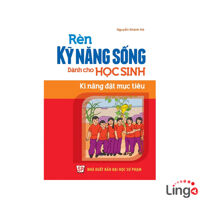 Rèn kỹ năng sống dành cho học sinh kỹ năng đặt mục tiêu