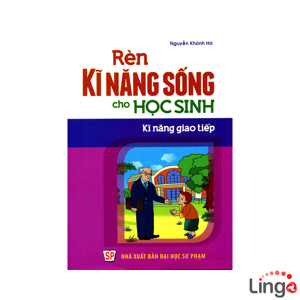 Rèn kỹ năng sống dành cho học sinh kỹ năng giao tiếp