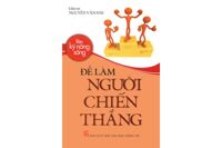 Rèn kỹ năng sống: Để làm người chiến thắng - Giáo sư Nguyễn Văn Hải