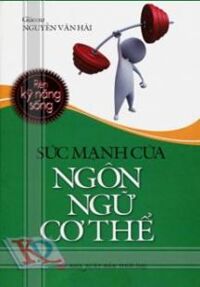 Rèn Kỹ Năng Sống - Sức Mạnh Của Ngôn Ngữ Cơ Thể