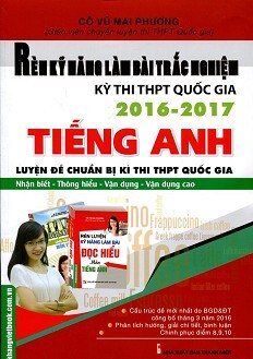 Rèn Luyện Kĩ Năng Làm Bài Trắc Nghiệm Kỳ Thi THPT Quốc Gia  2016 - 2017 - Tiếng Anh