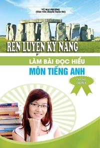 Rèn Luyện Kỹ Năng Làm Bài Đọc Hiểu Môn Tiếng Anh