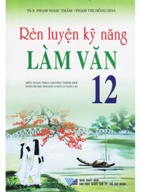 Rèn Luyện Kỹ Năng Làm Văn 12