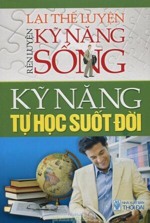 Rèn Luyện Kỹ Năng Sống - Kỹ Năng Tự Học Suốt Đời