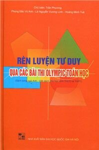 Rèn Luyện Tư Duy Qua Các Bài Thi OLympic Toán Học