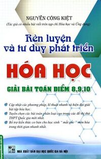 rèn luyện và tư duy phát triển hóa học giải bài toán điểm 8,9,10