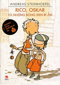 Rico, Oskar và những bóng đen bí ẩn - Andreas Steinhofel