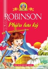 Robinson Phiêu Lưu Ký (Bìa Mềm)