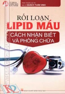 Rối Loạn Lipid Máu - Cách Nhận Biết Và Phòng Chữa